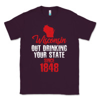 Plum Wisconsin Out Drinking Your State Since 1848 Classic Tee - longCreatives