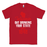 Red Wisconsin Out Drinking Your State Since 1848 Classic Tee - longCreatives