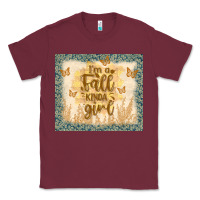 Burgundy i'm a fall kinda girl Classic Tee - TumblerDesignByShophia