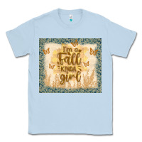 Dusty Blue i'm a fall kinda girl Classic Tee - TumblerDesignByShophia