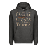 Charcoal Heather That's What I Do I Smoke Cigars And I Know Things Premium Hoodie - longCreatives