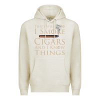 Oatmeal Heather That's What I Do I Smoke Cigars And I Know Things Premium Hoodie - longCreatives