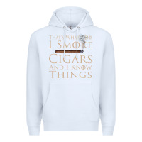 White That's What I Do I Smoke Cigars And I Know Things Premium Hoodie - longCreatives