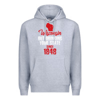 Heather Grey Wisconsin Out Drinking Your State Since 1848 Premium Hoodie - longCreatives