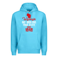 Ocean Blue Wisconsin Out Drinking Your State Since 1848 Premium Hoodie - longCreatives
