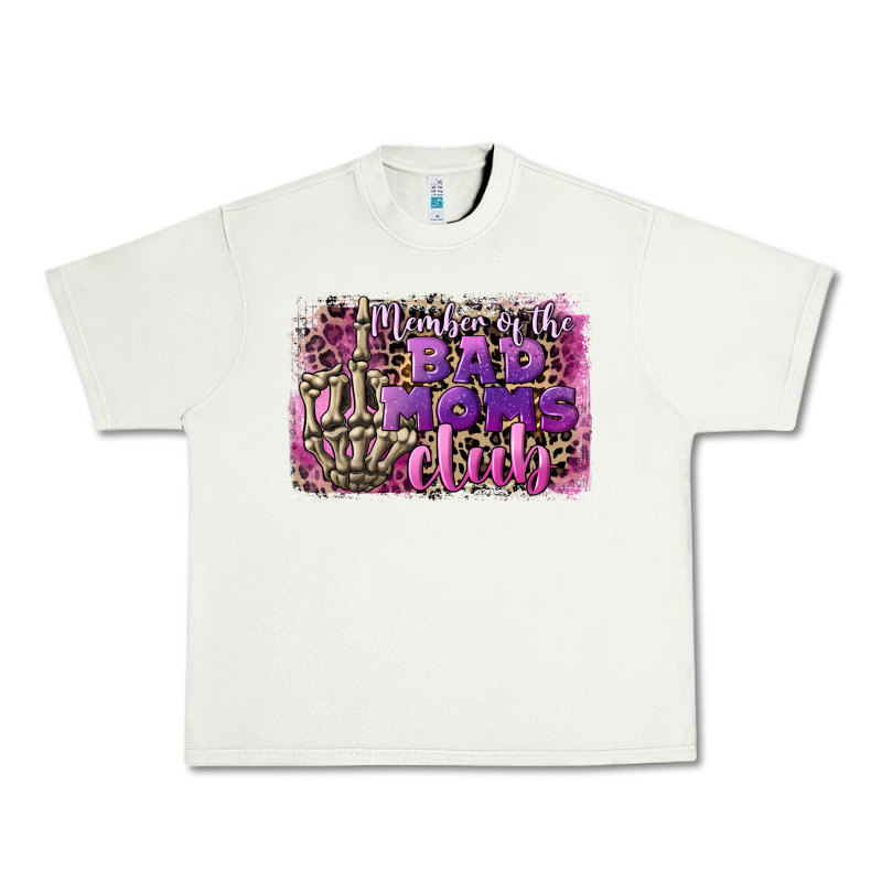 Member Of The Bad Moms Club Mother's Day Urban Heavy Tee by CowGirlArtShop | Teevron