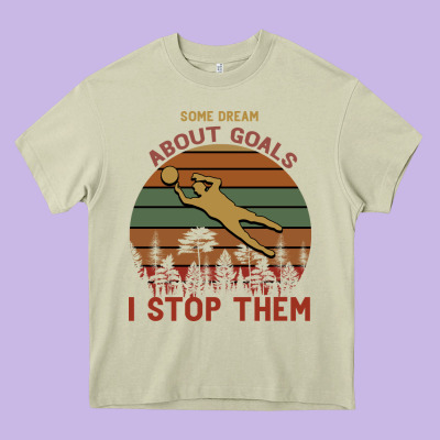 Some Dream About Goals I Stop Them Heavy Core Tee Designed By Bettercallsaul