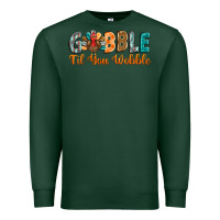 Sports Green gobble till you wobble Premium Sweatshirt - BarkalooDesign