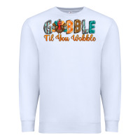 White gobble till you wobble Premium Sweatshirt - BarkalooDesign