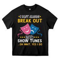 Black My Brain is 95% Show Tunes. Funny Theatre Gift. Heavy Core Tee - Bettercallsaul
