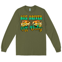Army Green Bus Driver Off Duty Long Sleeve Tee - Jasminsmagicworld