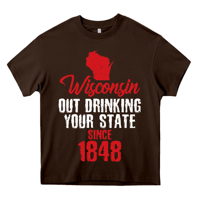 Wisconsin Out Drinking Your State Since 1848 Heavy Core Tee by longCreatives | Teevron