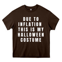 Chocolate Brown due to inflation, this is my halloween costume pullover Heavy Core Tee - longCreatives