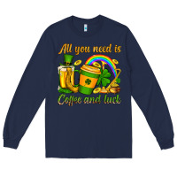 Navy St. Patrick's All you need is coffee and luck Long Sleeve Tee - OliviaCreatesArt