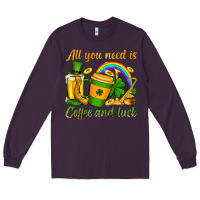 Plum St. Patrick's All you need is coffee and luck Long Sleeve Tee - OliviaCreatesArt