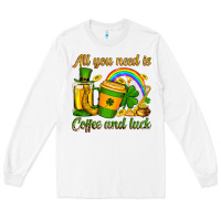 White St. Patrick's All you need is coffee and luck Long Sleeve Tee - OliviaCreatesArt