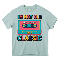Arona I'm Not Old Best Old Best Of 1949 I'M A Classic Heavy Core Tee - Bettercallsaul