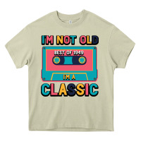 Mossy I'm Not Old Best Old Best Of 1949 I'M A Classic Heavy Core Tee - Bettercallsaul