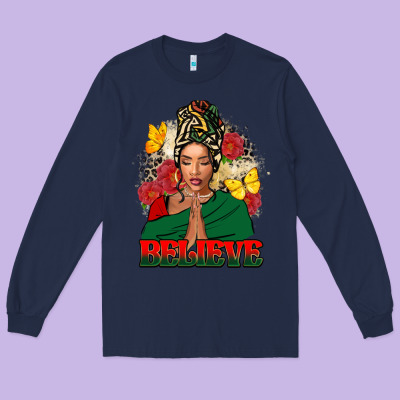 Believe Black Woman Long Sleeve Tee Designed By Fadigitalartstudio