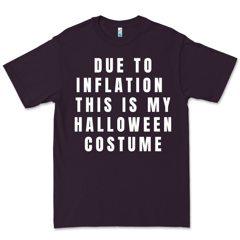 Due To Inflation, This Is My Halloween Costume Pullover Premium Tee by longCreatives | Teevron