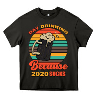 Asphalt Day drinking because 2020 sucks Heavy Core Tee - Bettercallsaul
