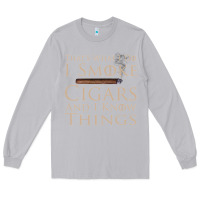 Moon Dust That's What I Do I Smoke Cigars And I Know Things Long Sleeve Tee - longCreatives
