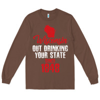 Chestnut Wisconsin Out Drinking Your State Since 1848 Long Sleeve Tee - longCreatives