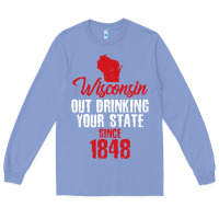 Colony Blue Wisconsin Out Drinking Your State Since 1848 Long Sleeve Tee - longCreatives