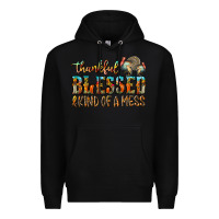Black Thankful Blessed And Kind Of A Mess Premium Hoodie - CowhideDigitalArt