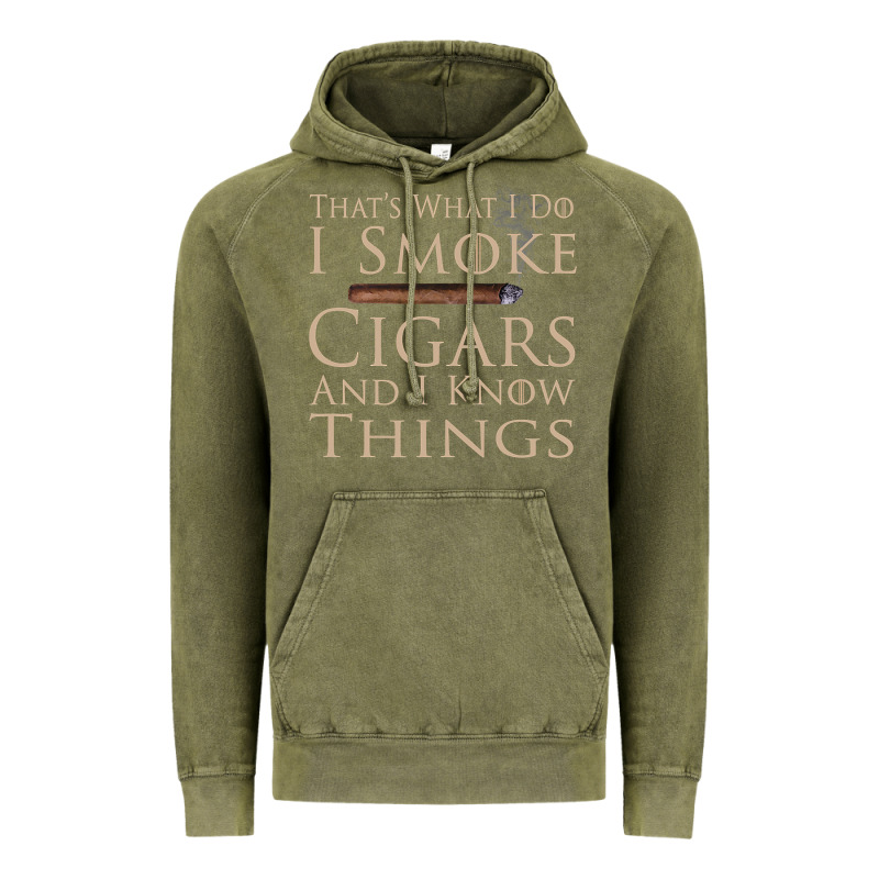 That's What I Do I Smoke Cigars And I Know Things Vintage Hoodie by longCreatives | Teevron