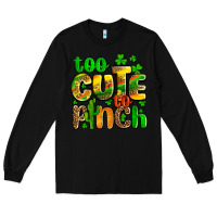 Black St. Patrick's too cute to pinch Long Sleeve Tee - OliviaCreatesArt