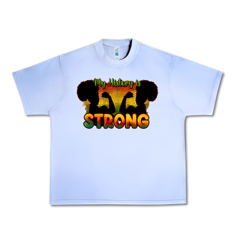 My History Is Strong Urban Heavy Tee by HowdyJamesFarm | Teevron