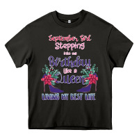 Asphalt Womens September Girl Stepping Into My Birthday Heavy Core Tee - Bettercallsaul