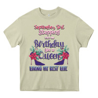 Mossy Womens September Girl Stepping Into My Birthday Heavy Core Tee - Bettercallsaul
