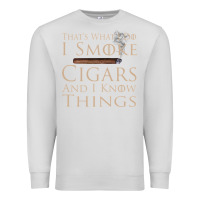 Dove Grey That's What I Do I Smoke Cigars And I Know Things Premium Sweatshirt - longCreatives
