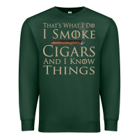 Sports Green That's What I Do I Smoke Cigars And I Know Things Premium Sweatshirt - longCreatives