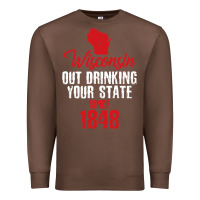 Chestnut Wisconsin Out Drinking Your State Since 1848 Premium Sweatshirt - longCreatives