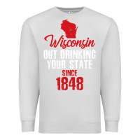 Dove Grey Wisconsin Out Drinking Your State Since 1848 Premium Sweatshirt - longCreatives