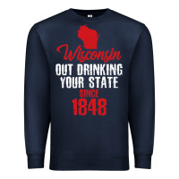 Navy Wisconsin Out Drinking Your State Since 1848 Premium Sweatshirt - longCreatives
