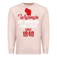 Pale Pink Wisconsin Out Drinking Your State Since 1848 Premium Sweatshirt - longCreatives