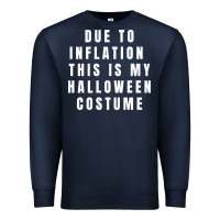 Navy due to inflation, this is my halloween costume pullover Premium Sweatshirt - longCreatives