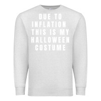 Oatmeal Heather due to inflation, this is my halloween costume pullover Premium Sweatshirt - longCreatives