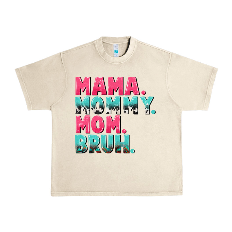 Mama Mommy Mom Bruh Mother's Day Urban Heavy Tee by CowGirlArtShop | Teevron