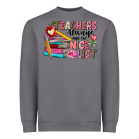 Storm Teachers Always Make The Nice List Heavyweight Sweatshirt - CowhideDigitalArt