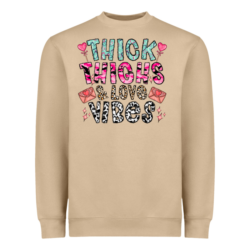 Thick Thighs And Love Vibes Heavyweight Sweatshirt by CowhideDigitalArt | Teevron