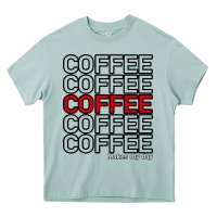 Arona Coffee Makes Heavy Core Tee - Bettercallsaul