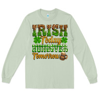 Matcha St. Patrick's Irish today hungover tomorrow Long Sleeve Tee - OliviaCreatesArt