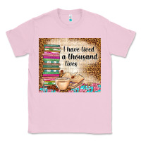 Bubblegum Pink i have lived a thousand lives Classic Tee - TumblerDesignByShophia