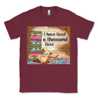 Burgundy i have lived a thousand lives Classic Tee - TumblerDesignByShophia