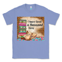 Colony Blue i have lived a thousand lives Classic Tee - TumblerDesignByShophia